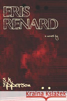Eris Renard S. K. Epperson 9781072201052 Independently Published