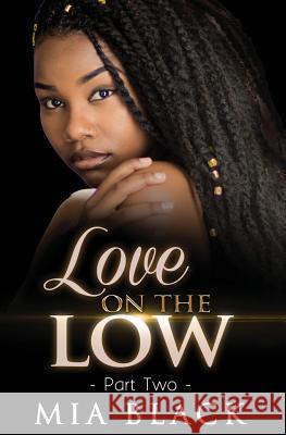 Love On The Low 2 Mia Black 9781072202264 Independently Published