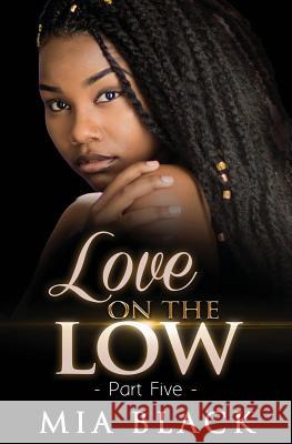 Love On The Low 5 Mia Black 9781072206385 Independently Published