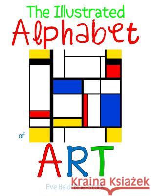 The Illustrated Alphabet of Art Eve Heidi Bine-Stock 9781072229384