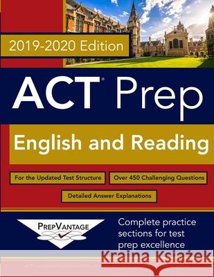 ACT Prep: English and Reading: 2019-2020 Edition Prepvantage 9781072239598 Independently Published