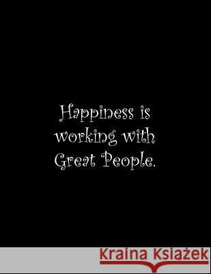 Happiness is working with Great People: Line Notebook Handwriting Practice Paper Workbook Tome Ryder 9781072286578 Independently Published