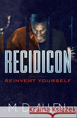 Recidicon II: Reinvent Yourself Malcolm D. Allen 9781072328346
