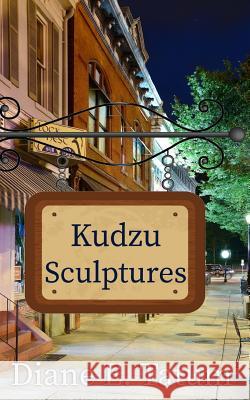 Kudzu Sculptures Diane E. Tatum 9781072331117