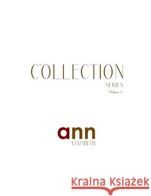 The Collection Volume 3 - Ann Elizabeth Ann Elizabeth 9781072354369