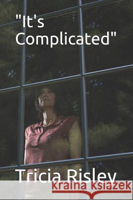 It's Complicated Risley, Tricia 9781072355380