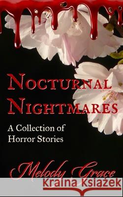 Nocturnal Nightmares Nick Botic Edyth Pax-Boyr Melody Grace 9781072356233 Independently Published