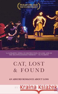 Cat, Lost & Found: An absurd romance about loss Oliver Chong 9781072361039 Independently Published