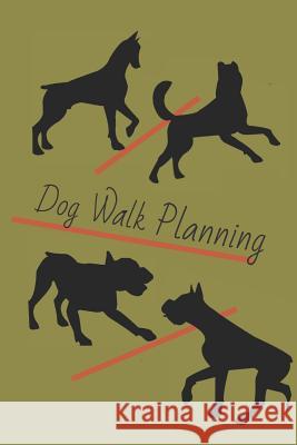 Dog Walk Planning Hidden Valley Press 9781072382300 Independently Published