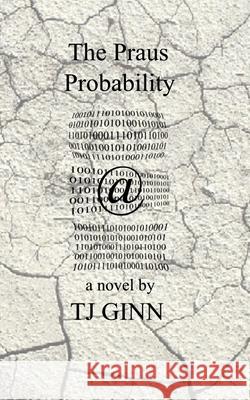 The Praus Probability Tj Ginn 9781072386100 Independently Published