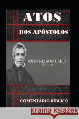 Atos dos Apóstolos: Comentário Bíblico Palavras Do Evangelho, John Nelson Darby 9781072399766