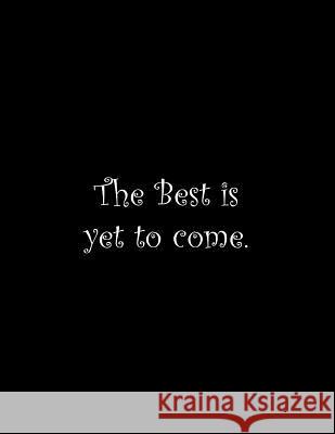 The Best is yet to come: Line Notebook Handwriting Practice Paper Workbook Tome Ryder 9781072459262 Independently Published