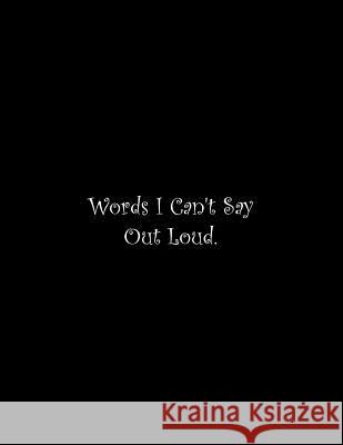 Words I Can't Say Out Loud: Line Notebook Handwriting Practice Paper Workbook Tome Ryder 9781072462187 Independently Published