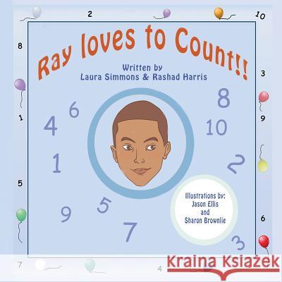 Ray Loves to Count Rashid Harris Laura Simmons 9781072500667 Independently Published