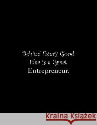 Behind Every Good Idea is a Great Entrepreneur: Line Notebook Handwriting Practice Paper Workbook Tome Ryder 9781072602781