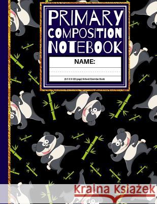 Primary Composition Notebook: Martial Arts Panda Kindergarten Composition School Exercise Book for Boys Creative School Co 9781072606772 Independently Published