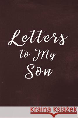 Letters to My Son Book: Write Now Read Later Letters from Mom or Dad - Chalk Texture Red Bizcom USA 9781072621027 Independently Published