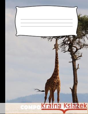Composition Book: Giraffe Composition Notebook Wide Ruled Pinnacle Novelty Publishing 9781072627739 Independently Published