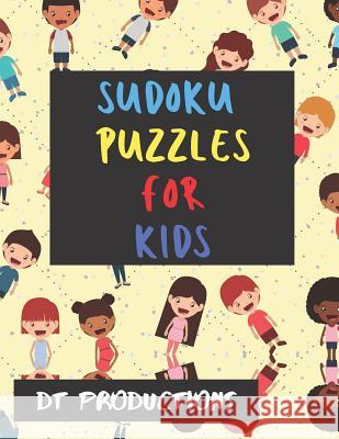 Sudoku Puzzles for Kids: 100 Entertaining Large Print Sudoku Puzzles for Teens (Beginner Level 8.5 x 11 One For Every Page) Dp Productions 9781072634669 Independently Published