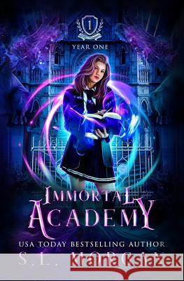 Immortal Academy: Year One S. L. Morgan 9781072660125 Independently Published