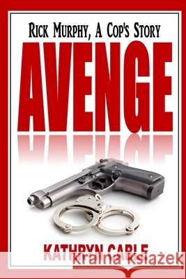 Avenge Kathryn Cable 9781072713951 Independently Published