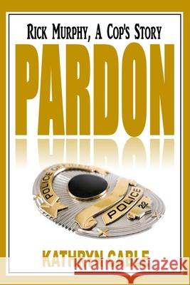 Pardon Kathryn Cable 9781072720300 Independently Published