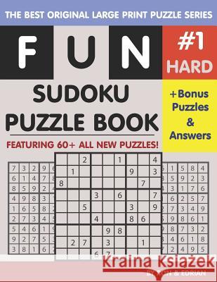 Fun Sudoku Puzzle book Hard #1 Ron K Edrian D 9781072724025 Independently Published