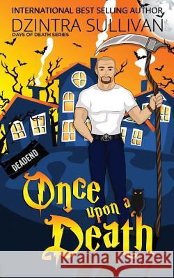 Once Upon A Death Dzintra Sullivan 9781072768296