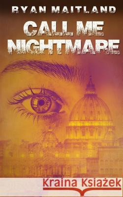 Call Me Nightmare Ryan Maitland 9781072798705