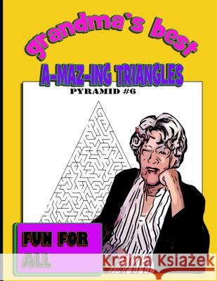 Grandma's Best: A-Maz-Ing Triangles Erika Simmons 9781072821762