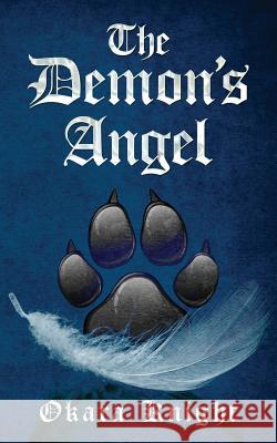 The Demon's Angel Okara Knight 9781072825333