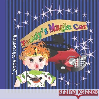 Teddy's Magic Car Lynne Pickering 9781072848066