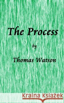 The Process: Nine Essays on the Experience of Writing Fiction & 