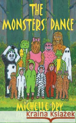 The Monsters' Dance Michelle Dry 9781072854166