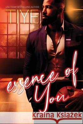 Essence of You Tiye Love 9781072905455 Independently Published