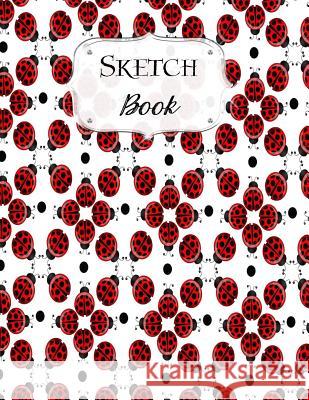 Sketch Book: Ladybug Sketchbook Scetchpad for Drawing or Doodling Notebook Pad for Creative Artists #5 Jean, Carol 9781072918769