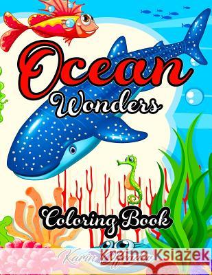 Ocean Wonders Coloring Book: Featuring Relaxing Adventure Scenes, Tropical Fish and Beautiful Sea Landscapes Creatures Summer Designs. Karin Offender 9781072925460 Independently Published