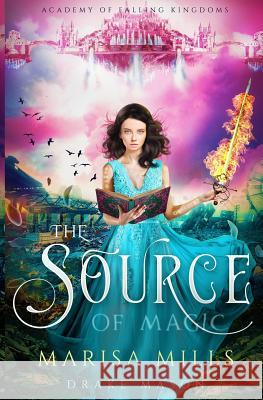 The Source of Magic Drake Mason Marisa Mills 9781072947509