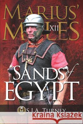 Marius' Mules XII: Sands of Egypt S. J. a. Turney 9781072953388 Independently Published