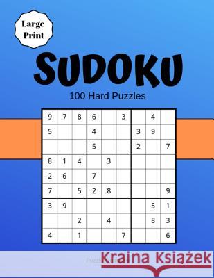 Sudoku Large Print 100 Hard Puzzles: Challenging Brain game Puzzle Notebook Puzzle Treasures 9781072965343 Independently Published