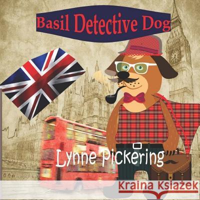 Basil Detective Dog Lynne Pickering 9781072967439