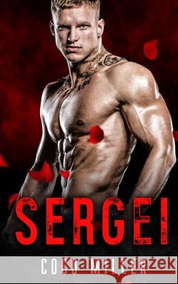 Sergei: BWWM Russian Mafia Romance Coco Miller 9781072968337 Independently Published