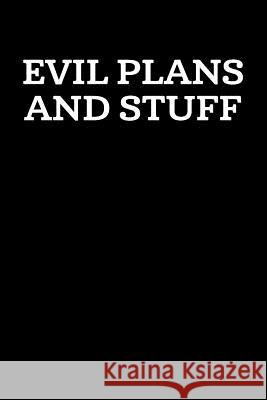 Evil Plans And Stuff: Graph Paper Notebook, 6x9 Inch, 120 pages Humor at Work 9781072985280