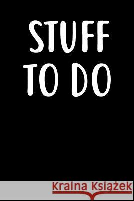 Stuff To Do: Graph Paper Notebook, 6x9 Inch, 120 pages Humor at Work 9781072985396