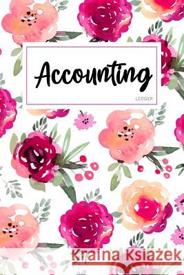 Accounting Ledger: Simple Ledger Cash Book, Accounting Ledger for Small Business, Ledger Notebook, Expense Record Book Keri R. Noel 9781072996118 Independently Published