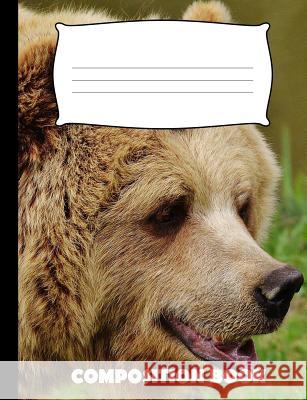Composition Book: Bear Composition Notebook Wide Ruled Pinnacle Novelty Publishing 9781073003648