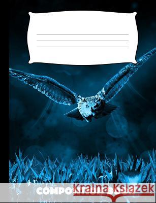 Composition Book: Owl Composition Notebook Wide Ruled Pinnacle Novelty Publishing 9781073009763