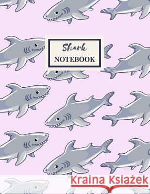 SHARK Notebook: Composition Book: Wide Ruled Useful Books Publishing 9781073013760 Independently Published