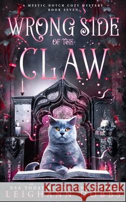 Wrong Side of the Claw Leighann Dobbs 9781073030330