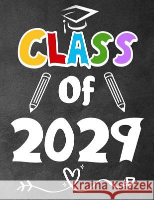 Class of 2029: Funny Back To School notebook, Gift For Girls and Boys,109 College Ruled Line Paper, Cute School Notebook, School Comp Omi Kech 9781073030620 Independently Published